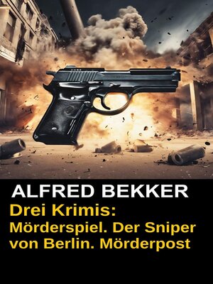 cover image of Drei Alfred Bekker Krimis